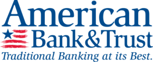 American Bank & Trust Traditional Banking at its best.