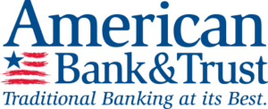 American Bank & Trust Traditional Banking at its best.